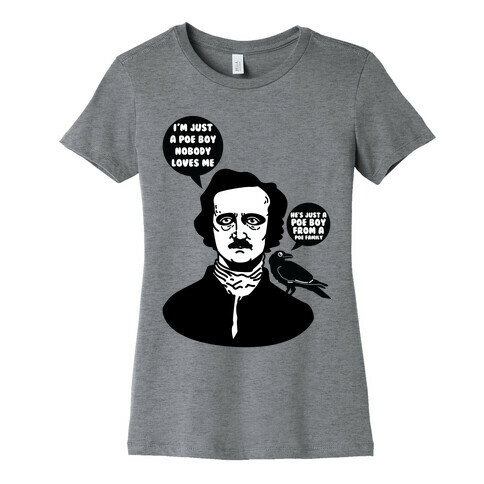  I'm Just A Poe Boy Womens T-Shirt
