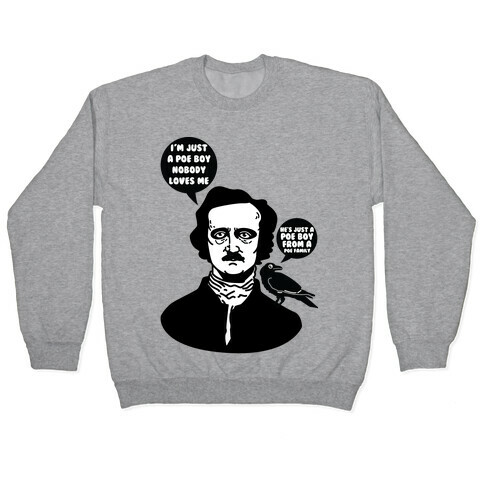  I'm Just A Poe Boy Pullover