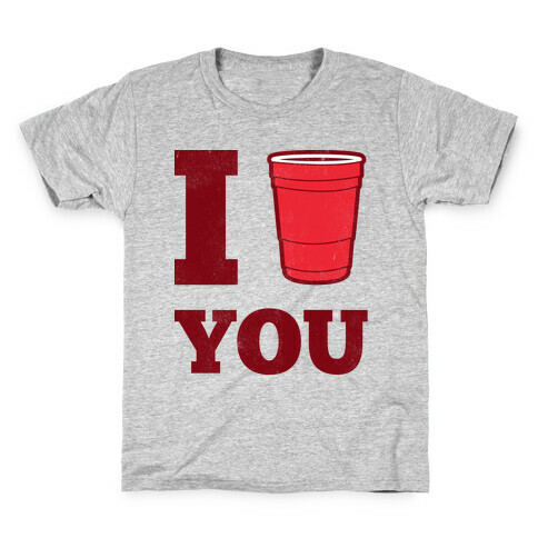 I Solo Cup You Kids T-Shirt