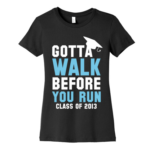 Gotta Walk before you Run (Dark Tank) Womens T-Shirt