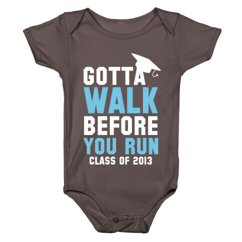 Gotta Walk before you Run (Dark Tank) Baby One-Piece