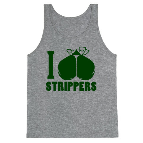 I Love Strippers (Tank) Tank Top