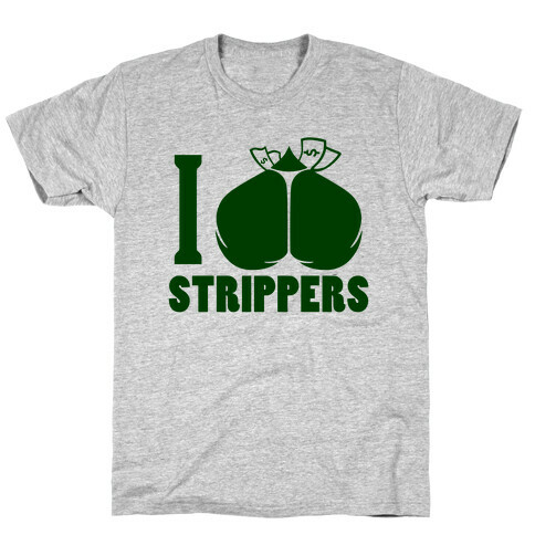 I Love Strippers (Tank) T-Shirt