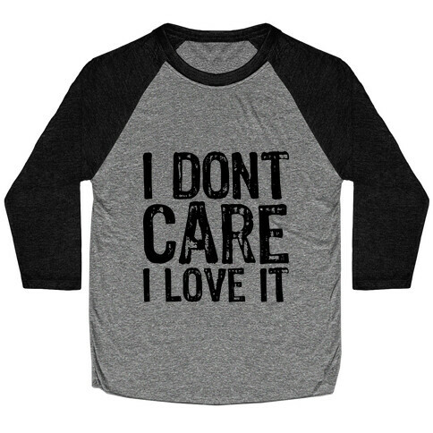 I Don't Care Baseball Tee