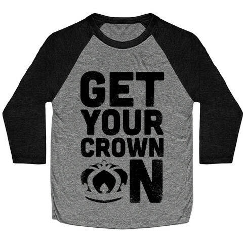 Get Your Crown On (Tank) Baseball Tee