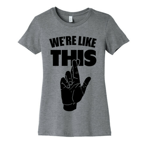 We're Like This (Neon Orange) Womens T-Shirt