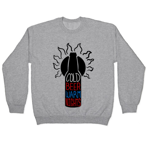 Cold Beer; Warm Nights  Pullover