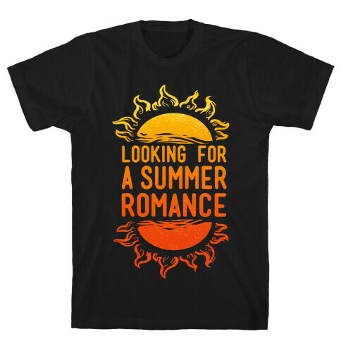 Looking for a Summer Romance T-Shirt