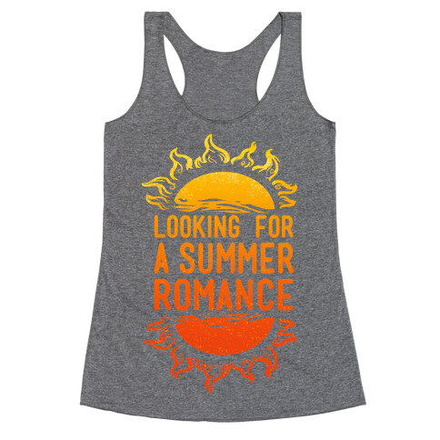 Looking for a Summer Romance Racerback Tank Top