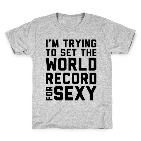 World Record for Sexy Kids T-Shirt