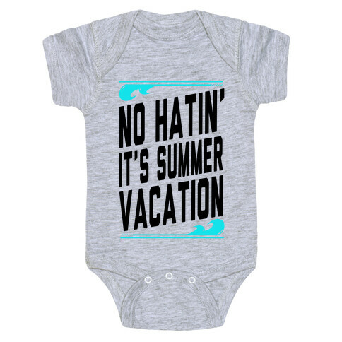 No Hatin'! It's Summer Vacation! (Tank) Baby One-Piece