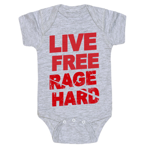 Live Free Rage Hard Baby One-Piece