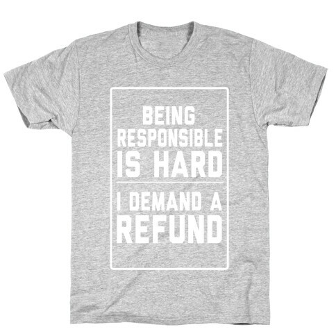 Being Responsible is HARD...(Juniors) T-Shirt