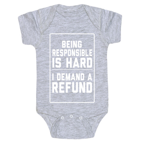 Being Responsible is HARD...(Juniors) Baby One-Piece