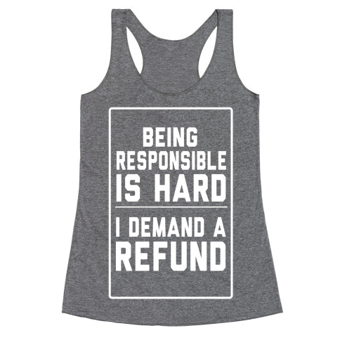 Being Responsible is HARD...(Juniors) Racerback Tank Top