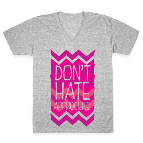 Don't Hate  V-Neck Tee Shirt