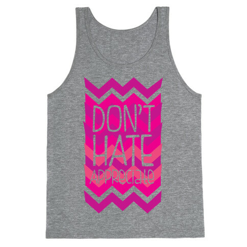 Don't Hate (Dark) Tank Top