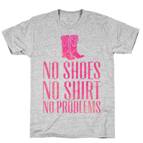 No Shoes No Shirt No Problems T-Shirt