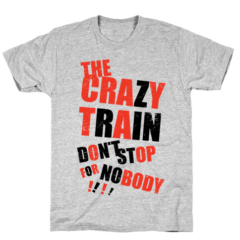 The Crazy Train Don't Stop For Nobody (Tank) T-Shirt