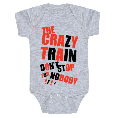 The Crazy Train Don't Stop For Nobody (Tank) Baby One-Piece