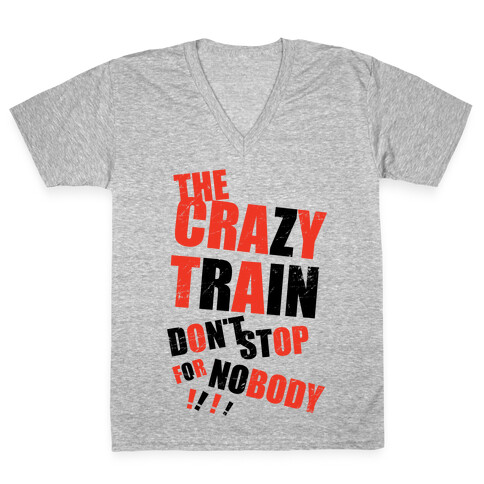 The Crazy Train Don't Stop For Nobody (Tank) V-Neck Tee Shirt