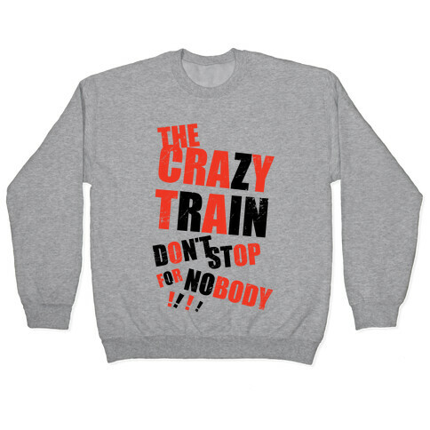 The Crazy Train Don't Stop For Nobody (Tank) Pullover