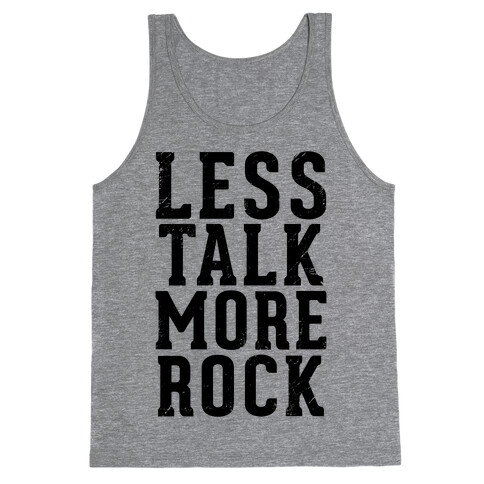 Less Talk More Rock (Tank) Tank Top