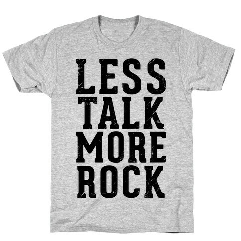 Less Talk More Rock (Tank) T-Shirt