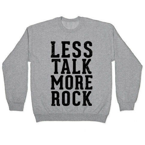Less Talk More Rock (Tank) Pullover