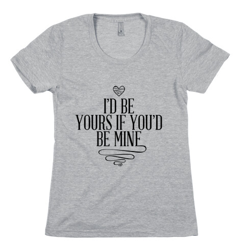 I'd Be Yours Neon Womens T-Shirt