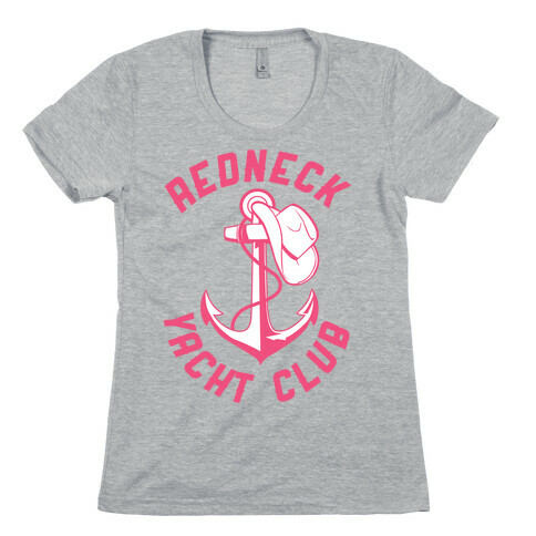 Redneck Yacht Club Womens T-Shirt