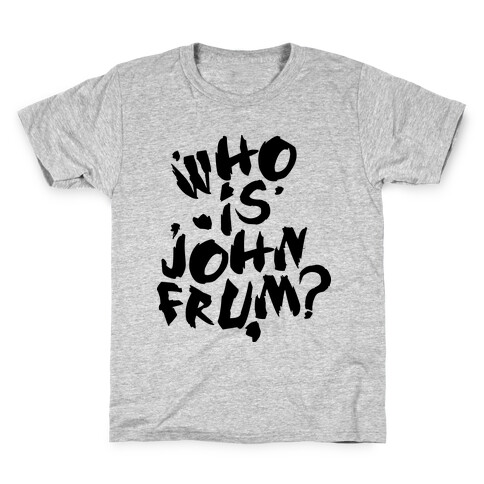 Who Is John Frum (Variant) Kids T-Shirt