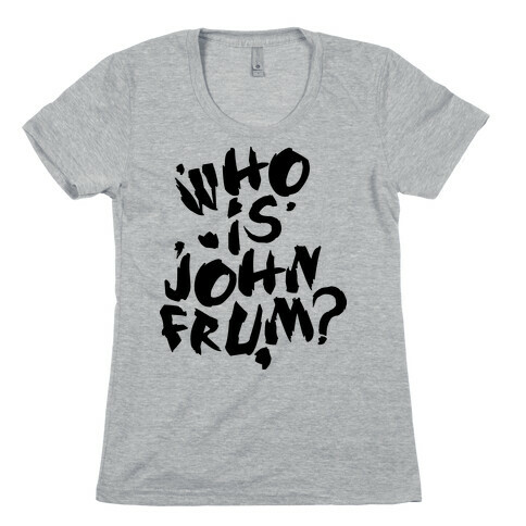 Who Is John Frum (Variant) Womens T-Shirt