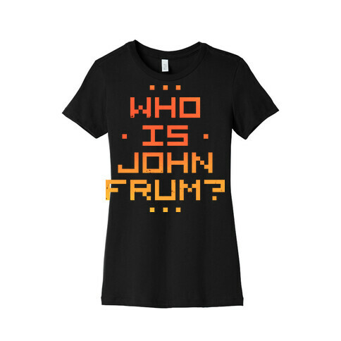 Who Is John Frum Womens T-Shirt