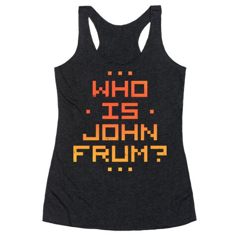 Who Is John Frum Racerback Tank Top