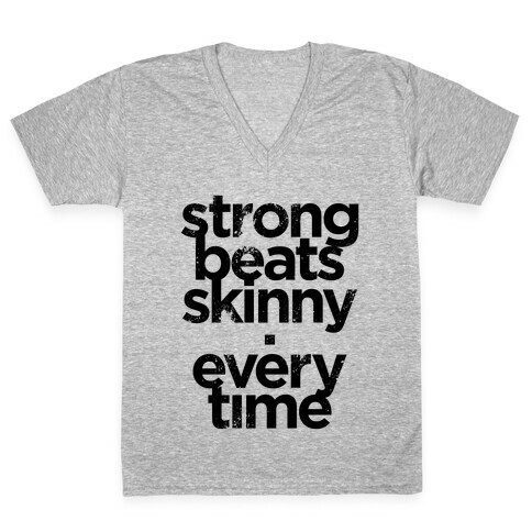 Strong Beats Skinny (Tank) V-Neck Tee Shirt