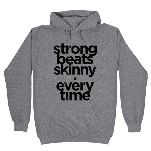 Strong Beats Skinny (Tank) Hooded Sweatshirt