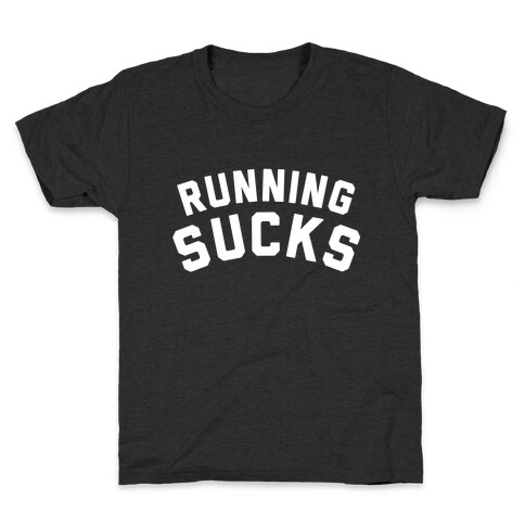 Running Sucks (Dark Tank) Kids T-Shirt