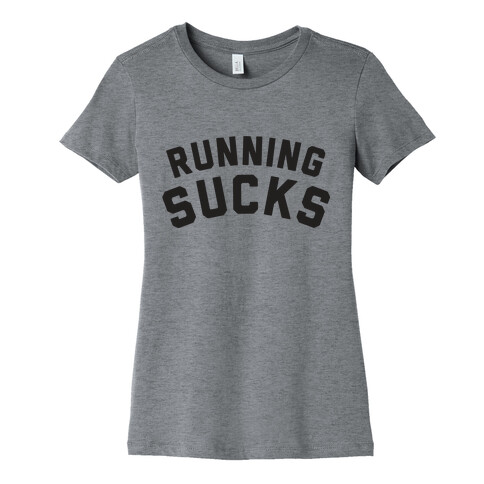 Running Sucks (Tank) Womens T-Shirt