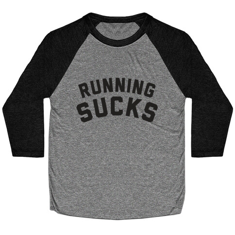 Running Sucks (Tank) Baseball Tee