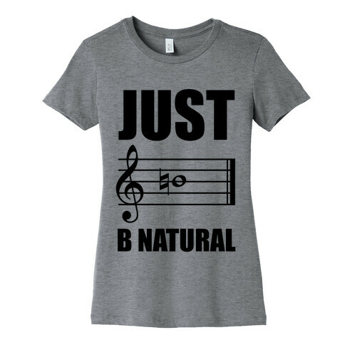 Just B Natural Womens T-Shirt
