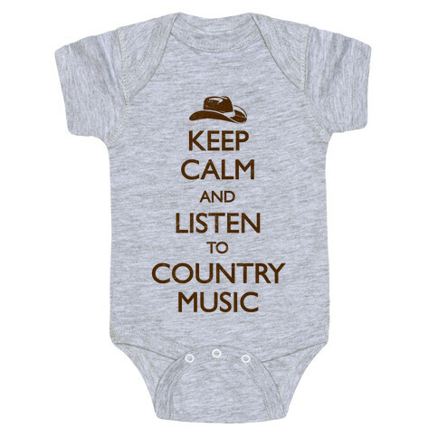 Keep Calm And Listen to Country Music Baby One-Piece