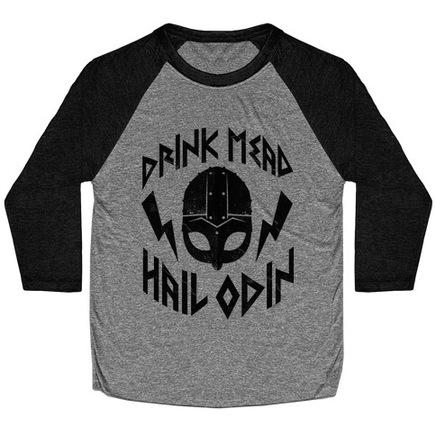Drink Mead Hail Odin Baseball Tee