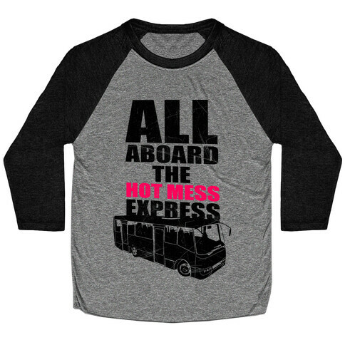 Hot Mess Express Baseball Tee