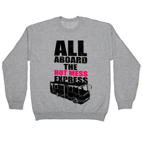 Hot Mess Express Pullover