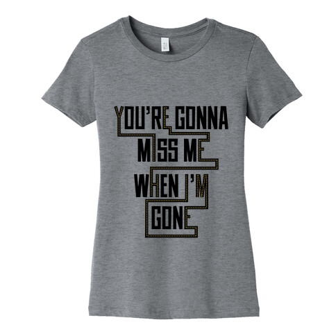 Miss Me Womens T-Shirt