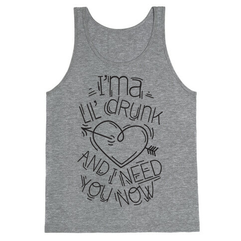 Lil Drunk (tank) Tank Top