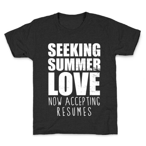 Seeking Summer Love (Now Accepting Resumes) (Dark Tank) Kids T-Shirt