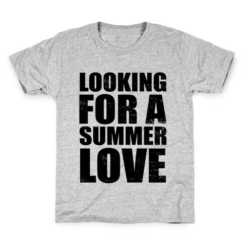 Looking for a Summer Love Kids T-Shirt