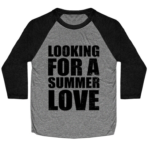 Looking for a Summer Love Baseball Tee